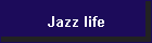 Jazz life