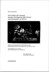 Von einem der auszog, seinem Schlagzeug das Fahren und Schweben zu lehren